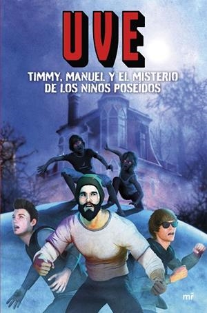 TIMMY, MANUEL Y EL MISTERIO DE LOS NIÑOS POSEÍDOS | 9788427050631 | UVE | Cooperativa Cultural Rocaguinarda