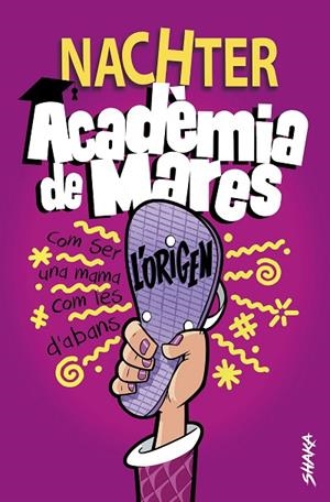 ACADÈMIA DE MARES: L'ORIGEN | 9788418456107 | NACHTER | Cooperativa Cultural Rocaguinarda