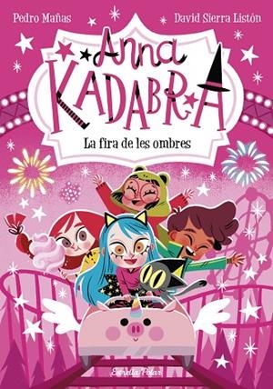 ANNA KADABRA 11. LA FIRA DE LES OMBRES | 9788413894867 | MAÑAS, PEDRO | Cooperativa Cultural Rocaguinarda