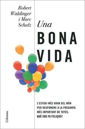 BONA VIDA, UNA | 9788466430005 | WALDINGER, ROBERT/SCHULZ, MARC | Cooperativa Cultural Rocaguinarda