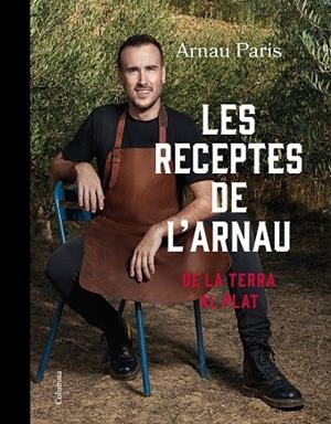 RECEPTES DE L'ARNAU, LES | 9788466430289 | PARIS MASIP, ARNAU | Cooperativa Cultural Rocaguinarda