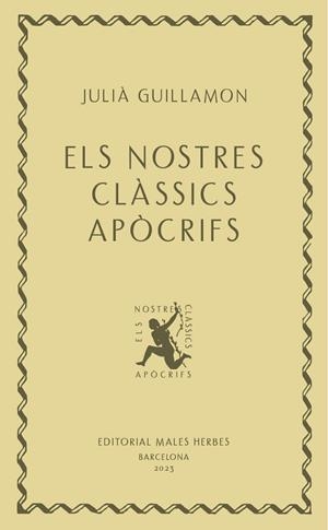 NOSTRES CLÀSSICS APÒCRIFS, ELS | 9788412662405 | GUILLAMON, JULIÀ | Cooperativa Cultural Rocaguinarda