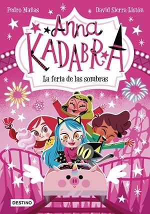 ANNA KADABRA 11. LA FERIA DE LAS SOMBRAS | 9788408269038 | MAÑAS, PEDRO | Cooperativa Cultural Rocaguinarda
