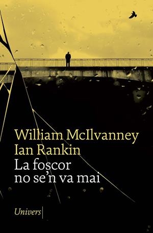 FOSCOR NO SE'N VA MAI, LA | 9788418887253 | MCILVANNEY, WILLIAM | Cooperativa Cultural Rocaguinarda