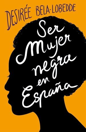 SER MUJER NEGRA EN ESPAÑA | 9788417001650 | BELA-LOBEDDE, DESIRÉE | Cooperativa Cultural Rocaguinarda