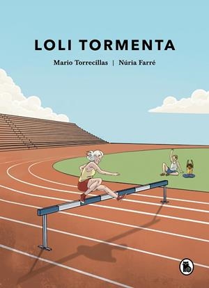 LOLI TORMENTA | 9788402428721 | TORRECILLAS, MARIO/FARRÉ, NÚRIA | Cooperativa Cultural Rocaguinarda