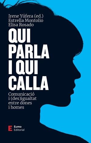 QUI PARLA I QUI CALLA | 9788497667999 | MONTOLÍO DURÁN, ESTRELLA/YÚFERA GÓMEZ, IRENE/ROSADO VILLEGAS, ELISA | Cooperativa Cultural Rocaguinarda