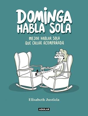 DOMINGA HABLA SOLA | 9788403523760 | JUSTICIA, ELISABETH | Cooperativa Cultural Rocaguinarda