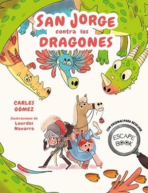 ESCAPE BOOK: SAN JORGE CONTRA LOS DRAGONES | 9788448863944 | GÓMEZ, CARLES | Cooperativa Cultural Rocaguinarda