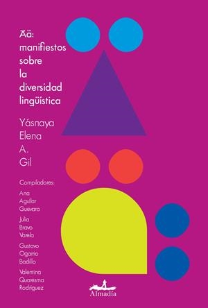 ÄÄ:MANIFIESTOS SOBRE LA DIVERSIDAD LINGÜÍSTICA | 9788412600322 | AGUILAR GIL, YÁSNAYA ELENA | Cooperativa Cultural Rocaguinarda