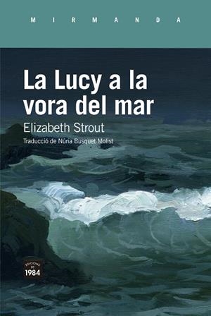 LUCY A LA VORA DEL MAR, LA | 9788418858383 | STROUT, ELIZABETH | Cooperativa Cultural Rocaguinarda