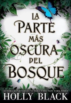PARTE MÁS OSCURA DEL BOSQUE, LA | 9788418359521 | BLACK, HOLLY | Cooperativa Cultural Rocaguinarda
