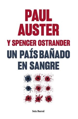 PAÍS BAÑADO EN SANGRE, UN | 9788432241581 | AUSTER, PAUL/OSTRANDER, SPENCER | Cooperativa Cultural Rocaguinarda