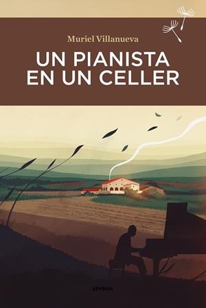 PIANISTA EN UN CELLER, UN | 9788416698899 | VILLANUEVA, MURIEL | Cooperativa Cultural Rocaguinarda
