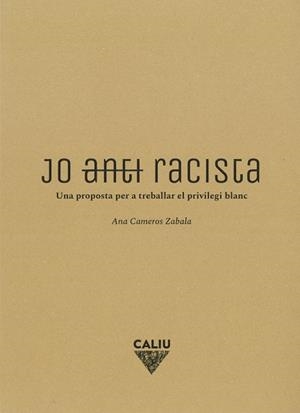 JO (ANTI)RACISTA | 9788412527940 | CAMEROS ZABALA, ANA | Cooperativa Cultural Rocaguinarda