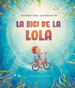 BICI DE LA LOLA, LA | 9788418723629 | BARBE I SERRA, ALBA | Cooperativa Cultural Rocaguinarda
