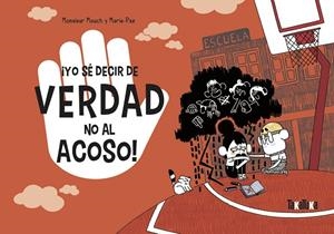 ¡YO SÉ DECIR DE VERDAD NO AL ACOSO! | 9788418821318 | MOUCH, MONSIEUR | Cooperativa Cultural Rocaguinarda