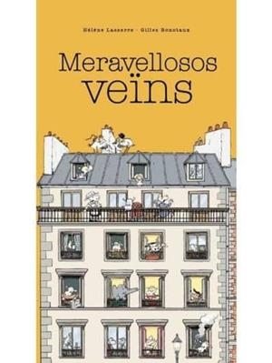 MERAVELLOSOS VEÏNS | 9788416490578 | LASSERRE, HÉLÈNE | Cooperativa Cultural Rocaguinarda