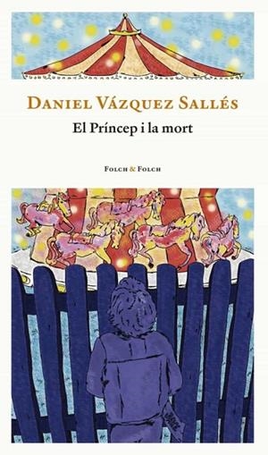 PRÍNCIPE Y LA MUERTE, EL | 9788419563132 | VÁZQUEZ SALLÉS, DANIEL | Cooperativa Cultural Rocaguinarda