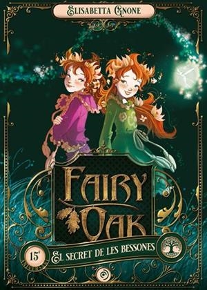 FAIRY OAK 1. EL SECRET DE LES BESSONES | 9788418538896 | GNONE, ELISABETTA | Cooperativa Cultural Rocaguinarda