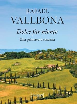 DOLCE FAR NIENTE | 9788418887819 | VALLBONA SALLENT, RAFAEL | Cooperativa Cultural Rocaguinarda
