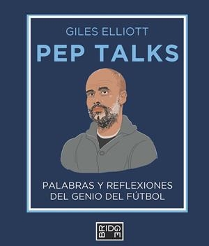 PEP TALKS | 9788418253232 | ELLIOTT, GILES | Cooperativa Cultural Rocaguinarda