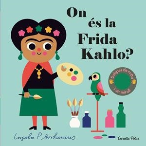 ON ÉS LA FRIDA KAHLO? | 9788413893709 | ARRHENIUS, INGELA P. | Cooperativa Cultural Rocaguinarda