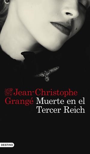 MUERTE EN EL TERCER REICH | 9788423363100 | GRANGÉ, JEAN-CHRISTOPHE | Cooperativa Cultural Rocaguinarda