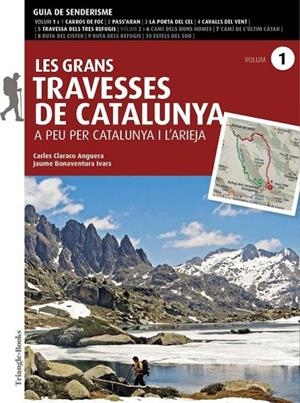 GRANS TRAVESSES DE CATALUNYA, LES (VOLUM 1) | 9788484789390 | BONAVENTURA, JAUME/CLARACO, CARLES | Cooperativa Cultural Rocaguinarda