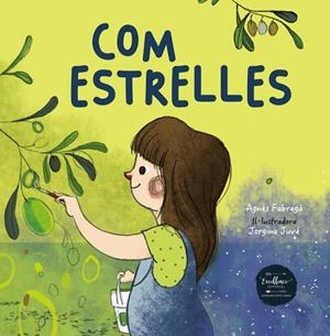 COM ESTRELLES | 9788412611045 | FABREGÀ CREIXELL, AGNÈS | Cooperativa Cultural Rocaguinarda