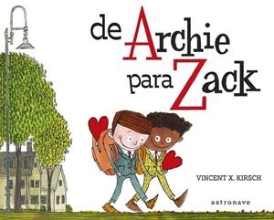 DE ARCHIE PARA ZACK | 9788467959185 | X. KIRSCH, VINCENT | Cooperativa Cultural Rocaguinarda