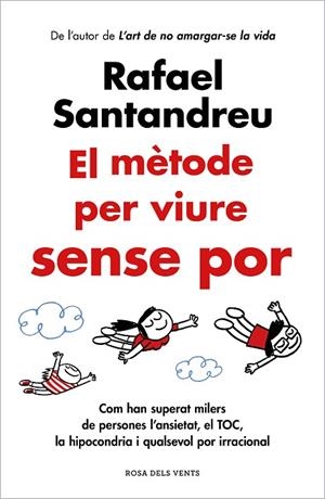MÈTODE PER VIURE SENSE POR, EL | 9788419259622 | SANTANDREU, RAFAEL | Cooperativa Cultural Rocaguinarda