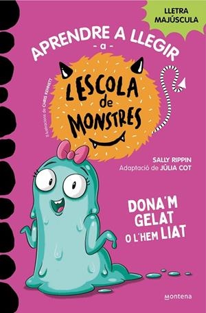 APRENDRE A LLEGIR A L'ESCOLA DE MONSTRES 10 - DONA'M GELAT O L'HEM LIAT | 9788419357908 | RIPPIN, SALLY | Cooperativa Cultural Rocaguinarda