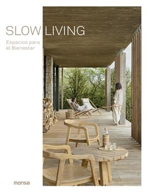 SLOW LIVING. ESPACIOS PARA EL BIENESTAR | 9788417557638 | DANIELA SANTOS QUARTINO | Cooperativa Cultural Rocaguinarda