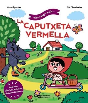VINE A JUGAR AMB LA CAPUTXETA VERMELLA | 9788448959746 | ÉPARVIER, HERVÉ | Cooperativa Cultural Rocaguinarda