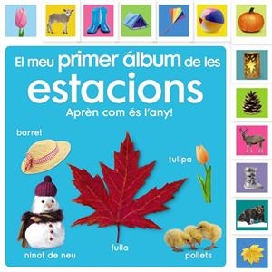 MEU PRIMER ÁLBUM DE LES ESTACIONS. APRENC SOBRE EL TEMPS! | 9788413492483 | SIRETT, DAWN | Cooperativa Cultural Rocaguinarda