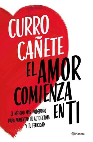 AMOR COMIENZA EN TI, EL | 9788408270430 | CAÑETE, CURRO | Cooperativa Cultural Rocaguinarda