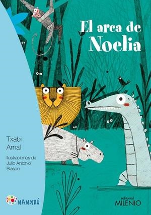 ARCA DE NOELIA, EL | 9788497437707 | ARNAL GIL, TXABI/BLASCO LÓPEZ, JULIO ANTONIO | Cooperativa Cultural Rocaguinarda