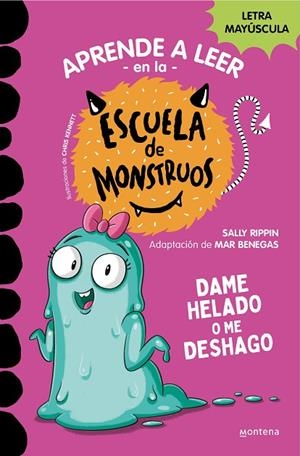 APRENDER A LEER EN LA ESCUELA DE MONSTRUOS 10 - DAME HELADO O ME DESHAGO | 9788419357885 | RIPPIN, SALLY | Cooperativa Cultural Rocaguinarda