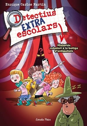 DETECTIUS EXTRAESCOLARS 2. MISTERIÓS ROBATORI A LA BOTIGA D'ANTIGUITATS | 9788413894904 | MARTÍN, ENRIQUE CARLOS | Cooperativa Cultural Rocaguinarda