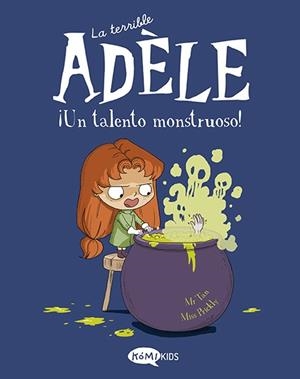TERRIBLE ADÈLE VOL.6, LA  ¡UN TALENTO MONSTRUOSO! | 9788419183125 | MR TAN | Cooperativa Cultural Rocaguinarda