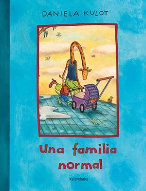 FAMILIA NORMAL, UNA | 9788413432175 | KULOT, DANIELA | Cooperativa Cultural Rocaguinarda