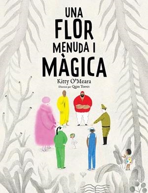 FLOR MENUDA I MÀGICA, UNA  | 9788447950225 | O'MEARA, KITTY | Cooperativa Cultural Rocaguinarda