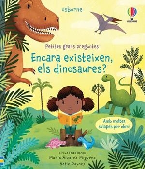 ENCARA EXISTEIXEN, ELS DINOSAURES? | 9781474987318 | DAYNES, KATIE | Cooperativa Cultural Rocaguinarda