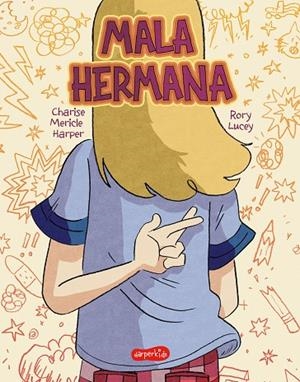 MALA HERMANA. ¿QUÉ SIGNIFICA SER UNA BUENA HERMANA? | 9788418774669 | HARPER, CHARISE MERICLE | Cooperativa Cultural Rocaguinarda