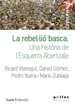 REBEL·LIÓ BASCA, LA | 9788486469719 | VILAREGUT SÁEZ, RICARD/Y OTROS | Cooperativa Cultural Rocaguinarda