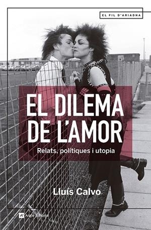 DILEMA DE L'AMOR, EL  | 9788419017512 | CALVO GUARDIOLA, LLUÍS | Cooperativa Cultural Rocaguinarda