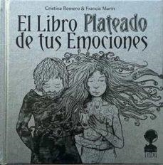 LIBRO PLATEADO DE TUS EMOCIONES, EL | 9788412263619 | MARIN,FRANCIS/ROMERO,CRISTINA | Cooperativa Cultural Rocaguinarda