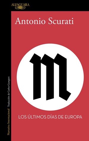 M. LOS ÚLTIMOS DÍAS DE EUROPA | 9788420470771 | SCURATI, ANTONIO | Cooperativa Cultural Rocaguinarda