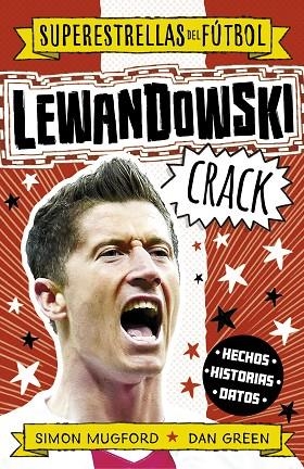 LEWANDOWSKI CRACK (SUPERESTRELLAS DEL FÚTBOL) | 9788419449320 | MUGFORD, SIMON/GREEN, DAN | Cooperativa Cultural Rocaguinarda